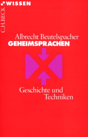 Geheimsprachen: Geschichte und Techniken (C. H. Beck Wissen in der Beck'schen Reihe) Computer Science