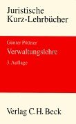 Verwaltungslehre: Ein Studienbuch (Kurzlehrbücher für das Juristische Studium) Law