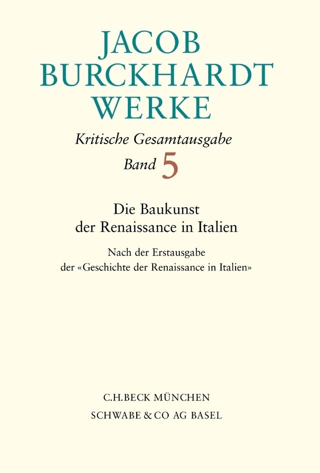 Werke, 27 Bde., Bd.5, Die Baukunst der Renaissance in Italien: Nach der Erstausgabe der 'Geschichte der Renaissance in Italien' Books