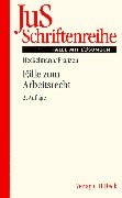 Fälle zum Arbeitsrecht (JuS-Schriftenreihe/Fälle mit Lösungen, Band 129) Books