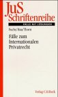 Fälle zum Internationalen Privatrecht mit Internationalem Zivilverfahrensrecht (JuS-Schriftenreihe: Schriftenreihe der Juristischen Schulung) Law