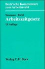 Arbeitszeitgesetz: Kommentar (Beck'sche Kommentare zum Arbeitsrecht, Band 7) Law