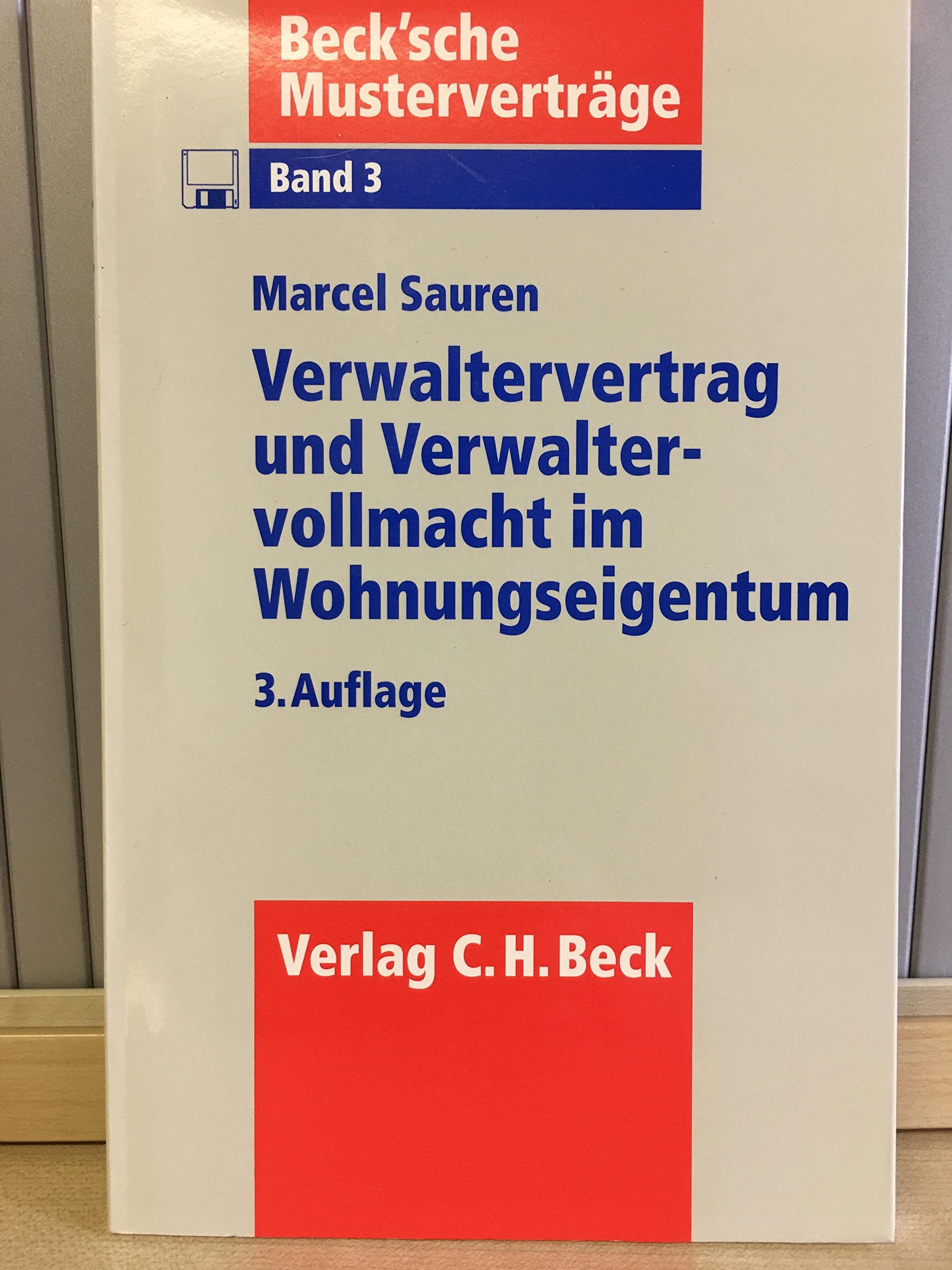 Verwaltervertrag und Verwaltervollmacht im Wohnungseigentum (Beck'sche Musterverträge, Band 3) Law