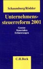 Unternehmenssteuerreform 2001: Gesetze - Materialien - Erläuterungen Law