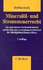 Mineralöl- und Stromsteuerrecht: Die besonderen Verbrauchsteuern auf die Energieverwendung im Rahmen der ökologischen Steuerreform Law