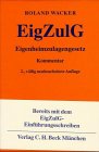 Eigenheimzulagengesetz: Mit Nachtrag zum Vorkostenabzug nach § 10iEStG a. F. (Gelbe Erläuterungsbücher) Law