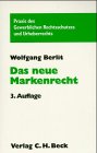 Das neue Markenrecht (Praxis des Gewerblichen Rechtsschutzes und Urheberrechts) Law