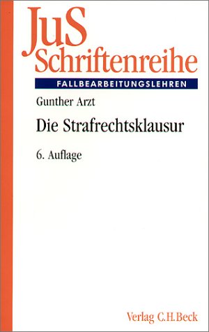 JuS-Schriftenreihe, H.12, Die Strafrechtsklausur (JuS-Schriftenreihe: Schriftenreihe der Juristischen Schulung, Band 12) Law