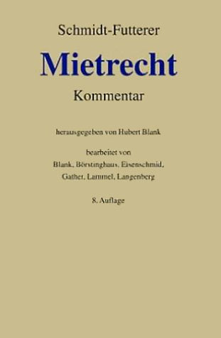 Mietrecht: Großkommentar des Wohn- und Gewerberaummietrechts, Rechtsstand: 20021001 (Mietrecht: Kommentar) Books