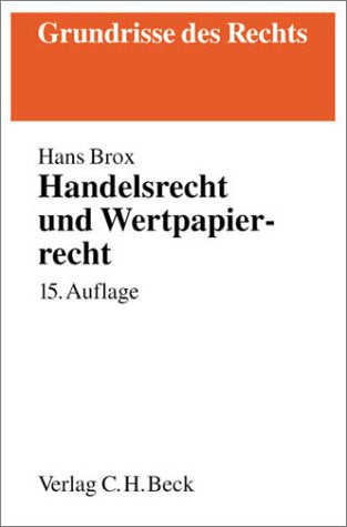 Handelsrecht und Wertpapierrecht (Grundrisse des Rechts) Law