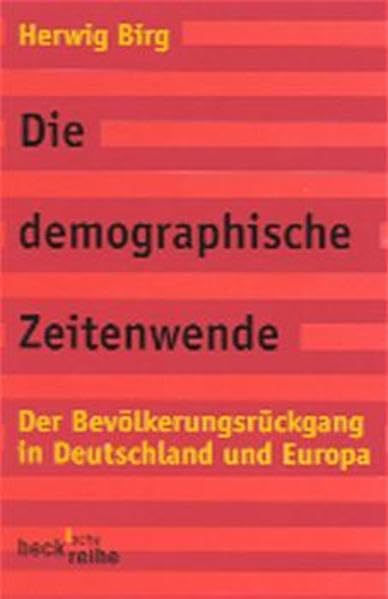 Die demographische Zeitenwende: Der Bevölkerungsrückgang in Deutschland und Europa (Beck'sche Reihe) Law