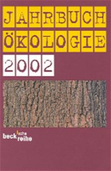 Jahrbuch Ökologie 2002: 11. Jg 2002 (Beck'sche Reihe) Natural Sciences