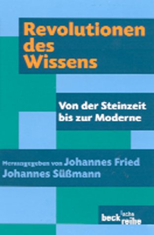 Revolutionen des Wissens: Von der Steinzeit bis zur Moderne Books