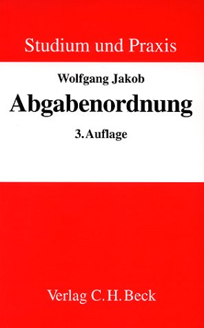 Abgabenordnung: Steuerverwaltungsverfahren und finanzgerichtliches Verfahren, Rechtsstand: 20001231 (Studium und Praxis) Law