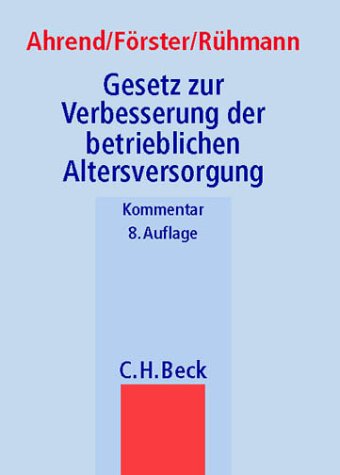 Gesetz zur Verbesserung der betrieblichen Altersversorgung. Kommentar Law