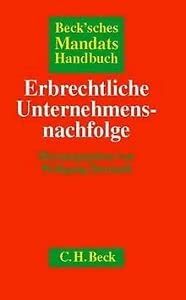Beck'sches Mandatshandbuch Erbrechtliche Unternehmensnachfolge Law