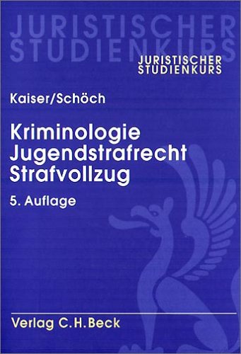 Kriminologie, Jugendstrafrecht, Strafvollzug: Rechtsstand: 20010201 (Juristischer Studienkurs) Law