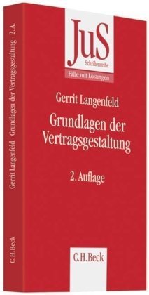 Einführung in die Vertragsgestaltung (JuS-Schriftenreihe: Schriftenreihe der Juristischen Schulung, Band 152) Law