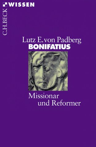 Bonifatius: Missionar und Reformer (C. H. Beck Wissen in der Beck'schen Reihe) Memories