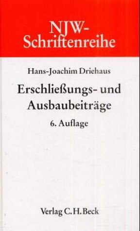NJW-Schriftenreihe (Schriftenreihe der Neuen Juristischen Wochenschrift), H.42, Erschließungs- und Ausbaubeiträge Law