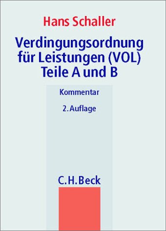 Verdingungsordnung für Leistungen (VOL) -ausgenommen Bauleistungen- Teile A und B: Ausgabe 2000 Law