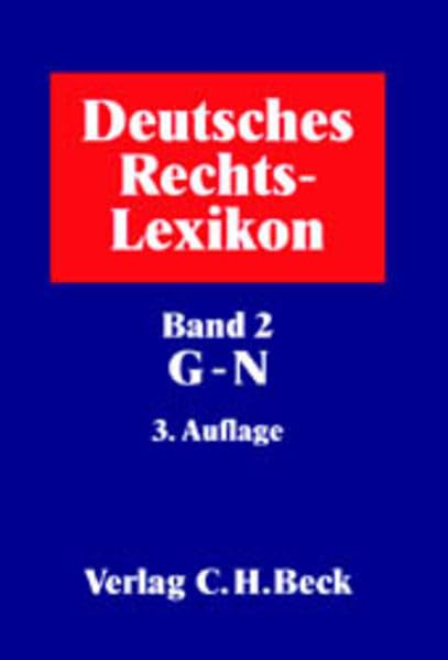 Deutsches Rechts-Lexikon Bd. 2: G-P (Deutsches Rechts-Lexikon. In 3 Bänden mit Ergänzungsband) Law