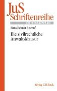 Die zivilrechtliche Anwaltsklausur: Unter Mitarb. v. Wolfgang Fensch, Ursula Hoffstadt, Marion Klaer-Cichon u. a. (JuS-Schriftenreihe: Schriftenreihe der Juristischen Schulung, Band 154) Law