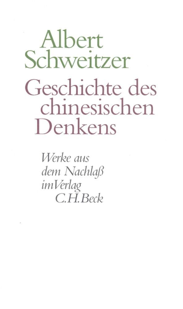 Werke aus dem Nachlaß: Geschichte des chinesischen Denkens Philosophy