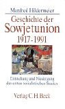 Geschichte der Sowjetunion 1917-1991. Entstehung und Niedergang des ersten sozialistischen Staates Politics & History