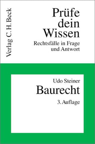 Prüfe dein Wissen, H.18, Baurecht: Mit den Bezügen zum Raumordnungs- und Landesplanungsrecht (Prüfe dein Wissen: Rechtsfälle in Frage und Antwort, Band 18) Books