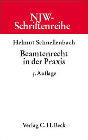 NJW-Schriftenreihe (Schriftenreihe der Neuen Juristischen Wochenschrift), H.40, Beamtenrecht in der Praxis book