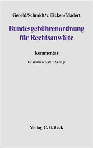 Bundesgebührenordnung für Rechtsanwälte: Rechtsstand: in Einzelfällen bis September 200120020101: Kommentar Law