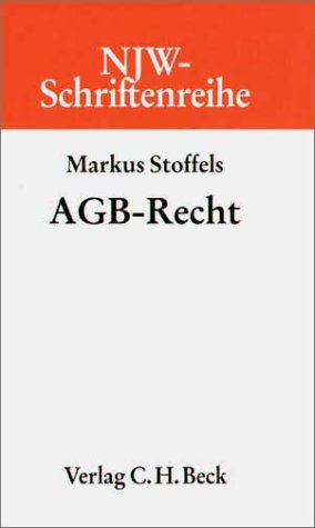 AGB-Recht (NJW-Schriftenreihe: Schriftenreihe der Neuen Juristischen Wochenschrift, Band 11) Law