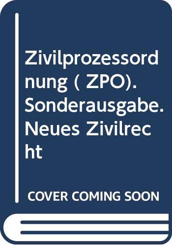 Zivilprozessordnung 2002: Sonderausgabe Zivilprozessreform, Neues Recht /Altes Recht (Beck'sche Textausgaben) Law