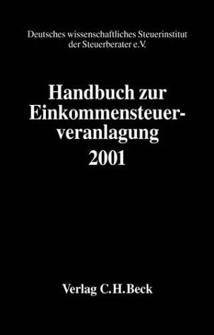 Handbuch zur Einkommensteuerveranlagung 2001: Rechtsstand: 20020101: Zur ESt-Veranlagung für 2001 Law