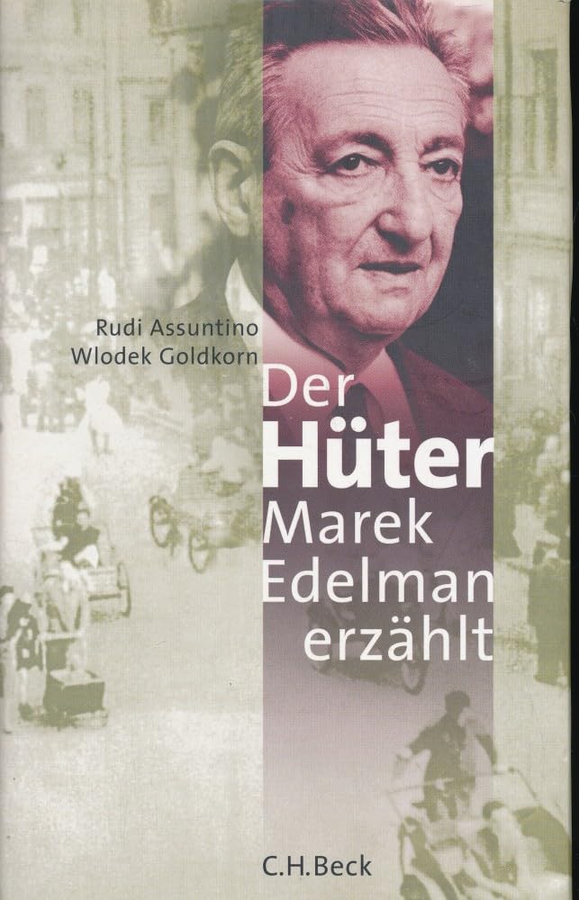 Der Hüter. Marek Edelman erzählt.: Marek Edelmann erzählt Politics & Society