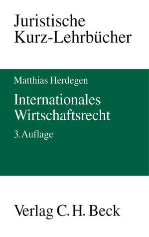 Internationales Wirtschaftsrecht: Ein Studienbuch (Kurzlehrbücher für das Juristische Studium) Living & Furnishing