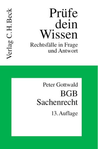BGB Sachenrecht: Rechtsstand: 20011201 (Prüfe dein Wissen: Rechtsfälle in Frage und Antwort, Band 4) Law