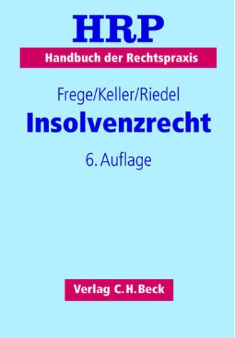 Insolvenzrecht: Rechtsstand: 20010901 (Handbuch der Rechtspraxis: HRP, Band 3) Law