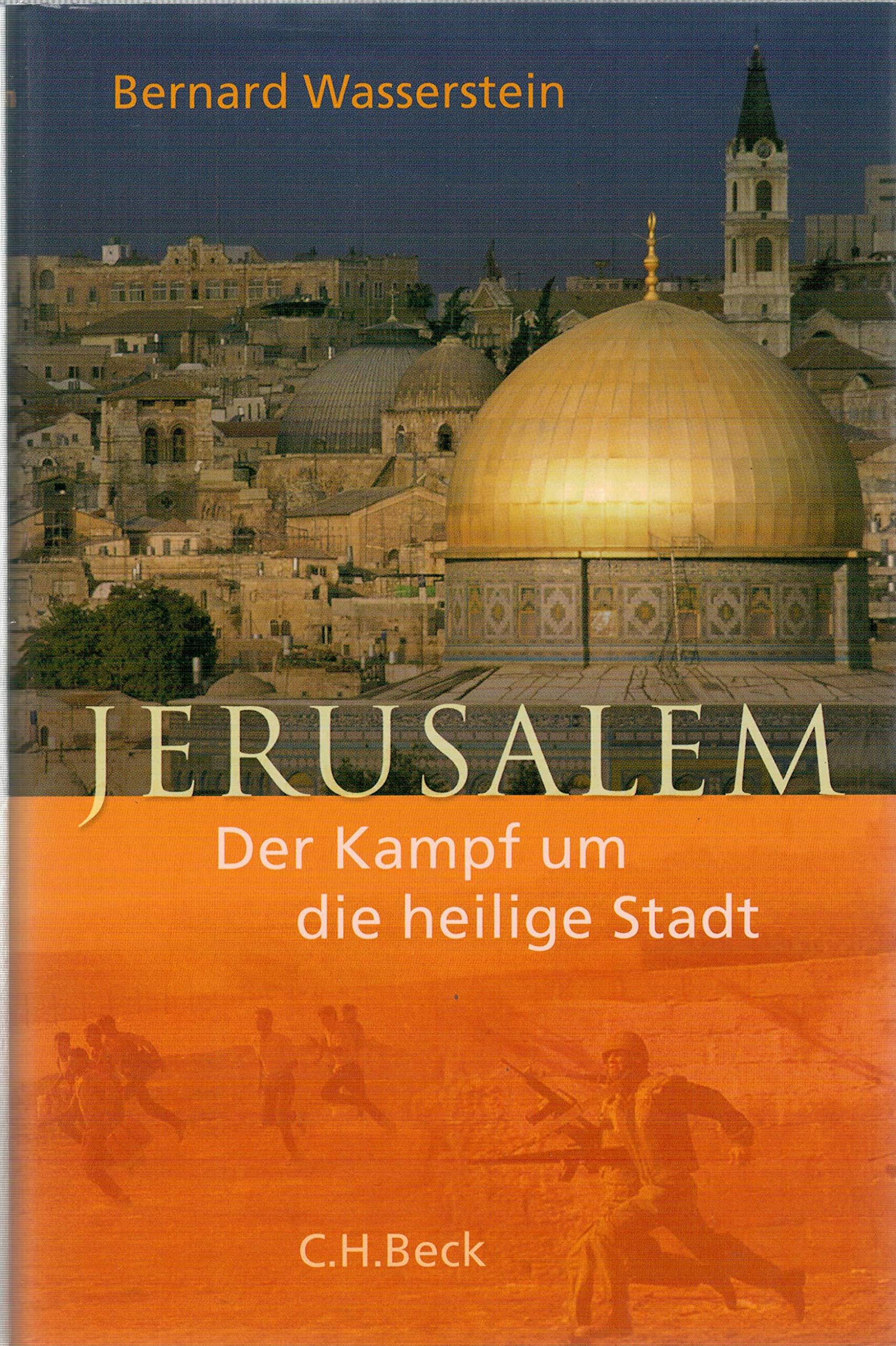 Jerusalem. Der Kampf um die heilige Stadt. Politics & History
