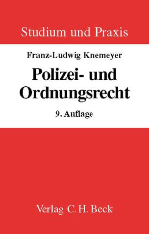 Polizei- und Ordnungsrecht: Lehr- und Arbeitsbuch mit Anleitungen für die Klausur. Systematik des Polizeirechts (Studium und Praxis) Law