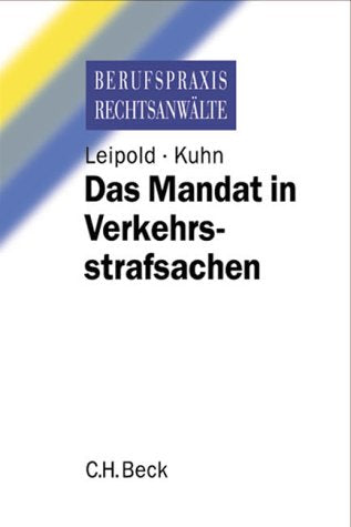 Das Mandat in Verkehrssachen: Straf- und Ordnungswidrigkeitenrecht (Berufspraxis Rechtsanwälte) Law