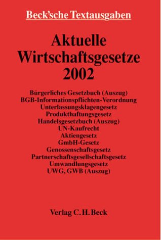 Aktuelle Wirtschaftsgesetze 2002: Textausgabe (Beck'sche Textausgaben) Law