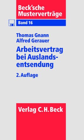 Arbeitsvertrag bei Auslandsentsendung (Beck'sche Musterverträge, Band 16) Law