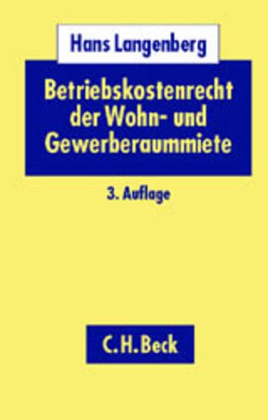Betriebskostenrecht der Wohn- und Gewerberaummiete: Begriff, Umlage und Abrechnung, Rechtsstand: 20020101: Begriffe, Umlage und Abrechnung Law