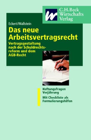 Das neue Arbeitsvertragsrecht: Vertragsgestaltung nach der Schuldrechtsreform und dem AGB-Recht Law
