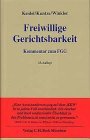 Freiwillige Gerichtsbarkeit: Kommentar zum Gesetz über die Angelegenheiten der freiwilligen Gerichtsbarkeit, Rechtsstand: 1. Juli 2002 (Grauer Kommentar) Law
