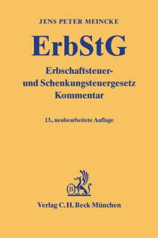 Erbschaftsteuer- und Schenkungsteuergesetz: Kommentar (Gelbe Erläuterungsbücher) Law