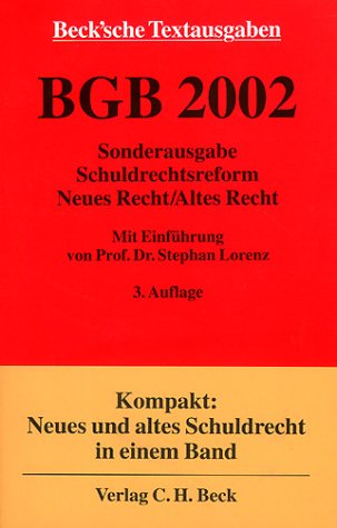 Bürgerliches Gesetzbuch 2002: Sonderausgabe Schuldrechtsreform Neues Recht/Altes Recht, Rechtsstand: 20020215 (Beck'sche Textausgaben) Law