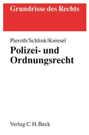 Polizei- und Ordnungsrecht: mit Versammlungsrecht, Rechtsstand: 20020101 (Grundrisse des Rechts) Law